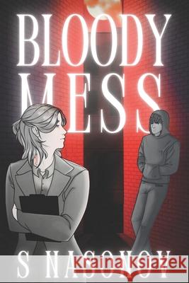Bloody Mess S. Nasonov 9781069086099 S.Nasonov