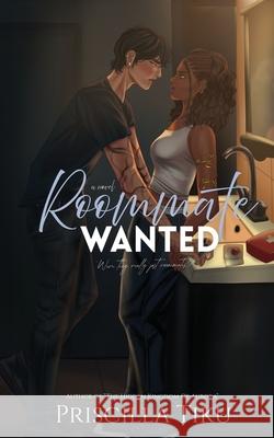 Roommate Wanted Priscilla Tiku 9781069095626