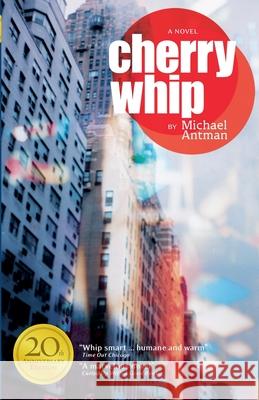 Cherry Whip Michael Antman 9781069096579 Donovan Street Press