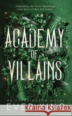 Academy of Villains: Nyx and Erebus Greek Mythology Romantasy Ever King 9781069104038 Everkingdom Inc