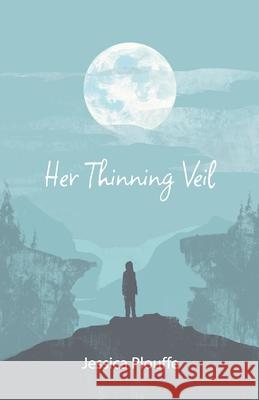 Her Thinning Veil Jessica Plouffe 9781069159809