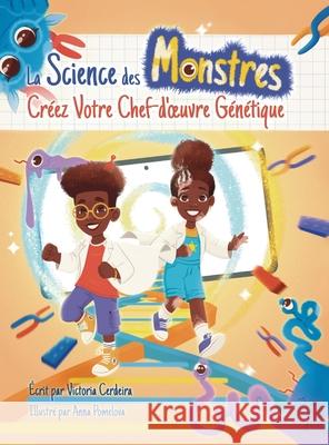 La Science des Monstres: Cr?ez Votre Chef-d'oeuvre G?n?tique Victoria Cerdeira Anna Pomelova 9781069171764