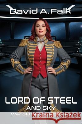 Lord of Steel and Sky David A. Falk 9781069216083