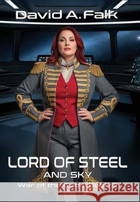 Lord of Steel and Sky David A. Falk 9781069216090