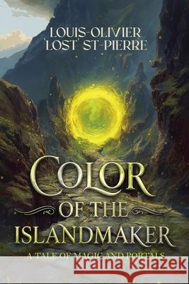 Color of the Islandmaker Louis-Olivier 'Lost' St-Pierre 9781069242112