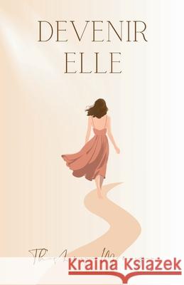 Devenir Elle Thashiana Thashian 9781069251886 Thashiana Moonegan