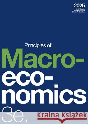Principles of Macroeconomics 3e (2025) David Shapiro Daniel MacDonald Steven A. Greenlaw 9781069271570