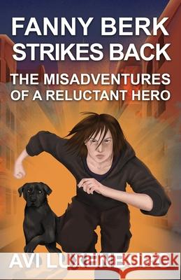 Fanny Berk Strikes Back Avi Luxenburg 9781069284839 Catalyst Ember Press Ltd.
