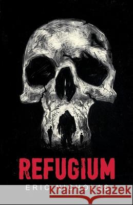 Refugium Eric Nicholas 9781069290212 Sovran Media Group