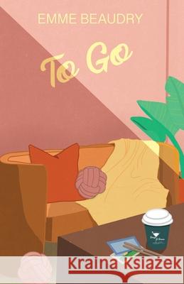 To Go Emme Beaudry 9781069344526