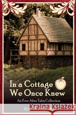 In A Cottage We Once Knew Robyn Tocker 9781069345981 Pete