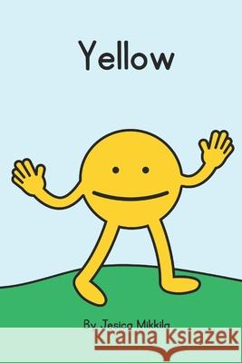 Yellow Jessica Mikkila 9781069353306 Jessica Mikkila