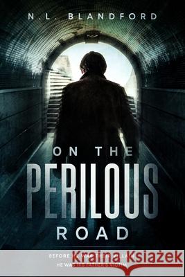On The Perilous Road N. L. Blandford 9781069379818