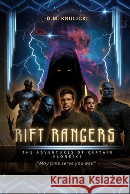 Rift Rangers - Volume One: The Adventures of Captain Klondike David Krulicki 9781069387066 David Krulicki