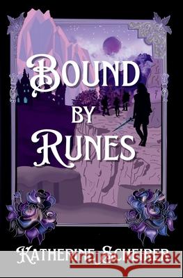 Bound by Runes Katherine Scheirer 9781069390806 Katherine Scheirer