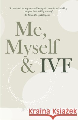 Me, Myself & IVF Jenni Schweers 9781069409904