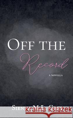 Off the Record Sienna M. L. Grey 9781069442758 Grey House Publishing Co.