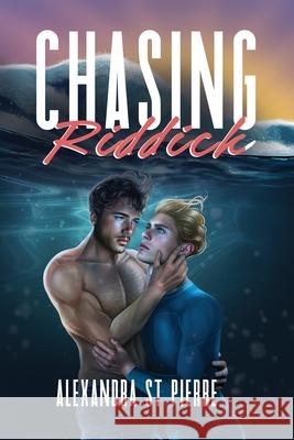 Chasing Riddick Alexandra S 9781069445100 Alexandra St Pierre
