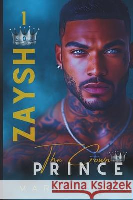 Zaysh: THE CROWN PRINCE (A fake marriage romance) Jacquie Spencer Carmen Nalela Mary C. Kim 9781069475817