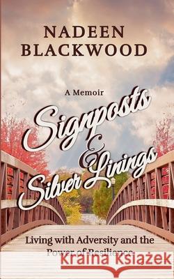 Signposts & Silver Linings Nadeen Blackwood 9781069476418 Key Clacker Press