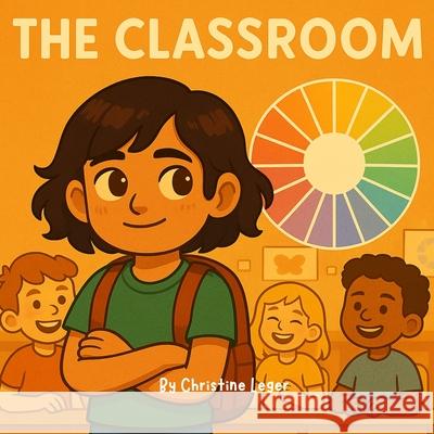 The Classroom Christine Leger 9781069497994 Christine Leger