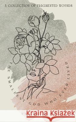 The Smallest God Who Ever Lived Thanh Dinh 9781069499806 Writerly Books