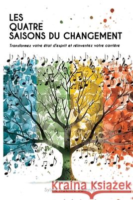 Les quatres saisons du changement Sylvie Adeline Santoro Nese Zengin 9781069511331 Sylvie Adeline Santoro