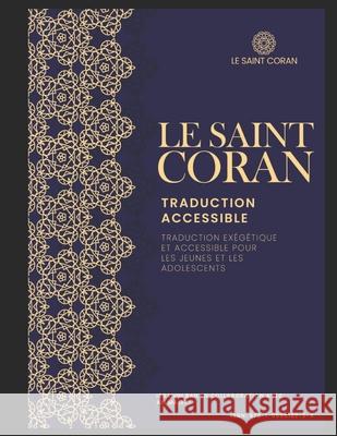 Le Saint Coran: Traduction accessible Ibrahim Bah Ali Maleki 9781069518224 Noorqalam Press