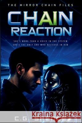 Chain Reaction C. G. Spence 9781069530202 True Dream Publishing
