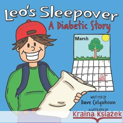 Leo's Sleepover: A Diabetic Story Stacey Kissock Dave Colquhoun 9781069546807 Haystack Publishing