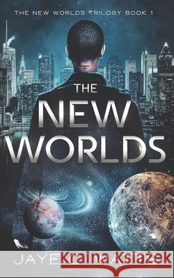 The New Worlds Jaye C. Watts 9781069559302