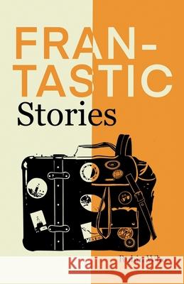 Frantastic Stories Robin Who 9781069566201 Roaming Pages Press