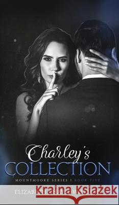 Charley's Collection Elizabeth Chayse-Williams 9781069570130 Anchored Pen Publishing