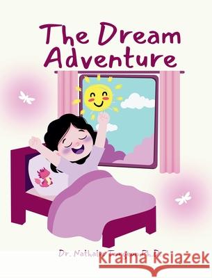 The Dream Adventure Nathalie Turgeon 9781069574954 Dr Nathalie Turgeon Ph.D.