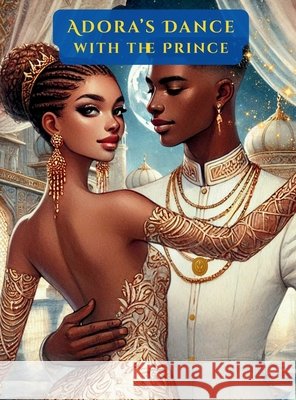 Adora's Dance With The Prince Tricia Knights 9781069575005