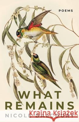 What Remains Nicole Dalcourt 9781069585806 Blackbird Books