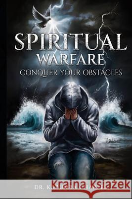 Spiritual Warfare Kazumba Charles 9781069586223 Dr. Kazumba Charles Ministries