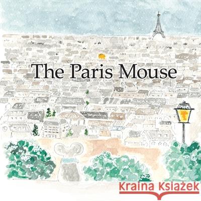 The Paris Mouse D. B. Lewis 9781069589835 DB Lewis