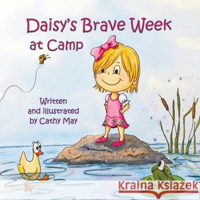 Daisy's Brave Week at Camp Cathy May 9781069612267