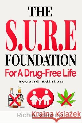 The S.U.R.E Foundation: For a Drug-Free Life Richie Adewusi 9781069613264 Nostalgiamedia