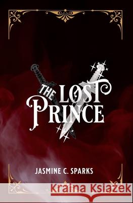 The Lost Prince Jasmine C. Sparks Ash Zalin Joseph Sparks 9781069621337