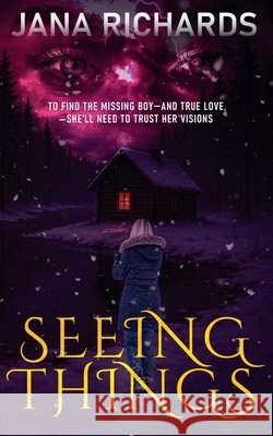 Seeing Things Jana Richards 9781069623911