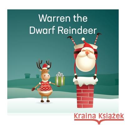 Warren the Dwarf Reindeer Heather Chitty Louise Casavant 9781069631985 Windsor Press