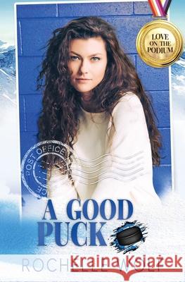 A Good Puck Rochelle Wolf 9781069633538 Aurora Inkwell Media