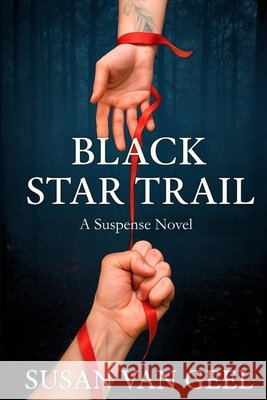 Black Star Trail: A Suspense Novel Susan Va Nicole Va Scott Plamondon 9781069652003