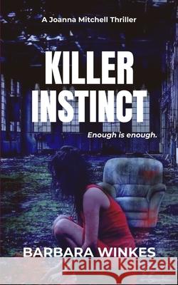Killer Instinct: A Lesbian Thriller Barbara Winkes 9781069667144 Barbara Winkes