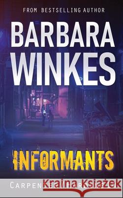 Informants: A Lesbian Detective Novel Barbara Winkes 9781069667182
