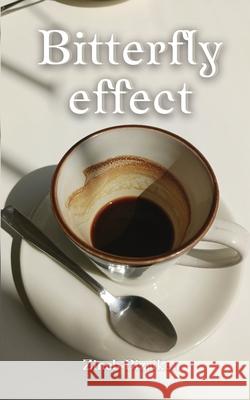 Bitterfly effect Zineb Bizriken 9781069669605 Zineb Bizriken
