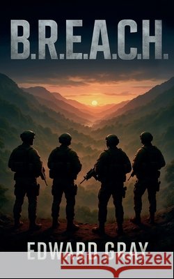 B.R.E.A.C.H. Edward Gray 9781069680211