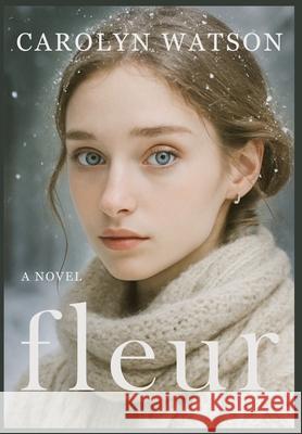 Fleur Carolyn Watson 9781069681201
